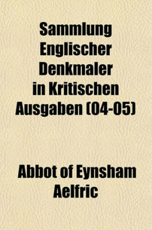 Cover of Sammlung Englischer Denkmaler in Kritischen Ausgaben (04-05)