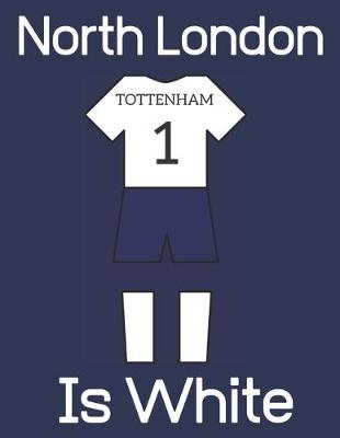 Book cover for North London is White