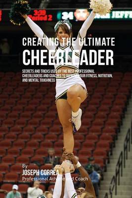 Book cover for Creating the Ultimate Cheerleader