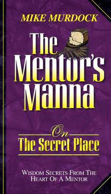 Book cover for The Mentor's Manna on the Secret Place