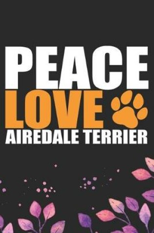 Cover of Peace Love Airedale Terrier