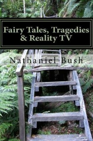 Cover of Fairy Tales, Tragedies & Reality TV