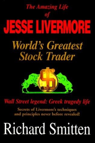 Cover of The Amazing Life of Jesse Livermore: World's Greatest Trader