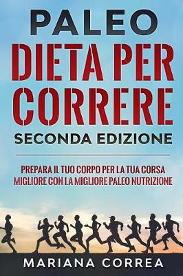 Book cover for Paleo Dieta Per Correre Seconda Edizione