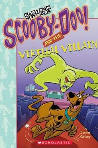 Cover of Scooby-Doo and the Virtual Villain