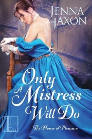 Cover of Only a Mistress Will Do