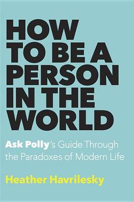 Book cover for How to Be a Person in the World