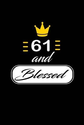 Book cover for 61 and Blessed