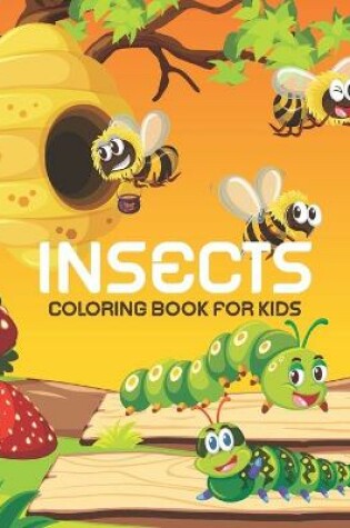 Cover of Insects Coloring Book Book For Kids