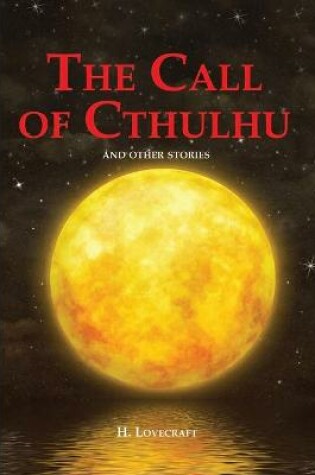 Cover of The Call of Cthulhu and Other Stories / &#1047;&#1086;&#1074; &#1050;&#1090;&#1091;&#1083;&#1093;&#1091; &#1080; &#1076;&#1088;&#1091;&#1075;&#1080;&#1077; &#1080;&#1089;&#1090;&#1086;&#1088;&#1080;&#1080;