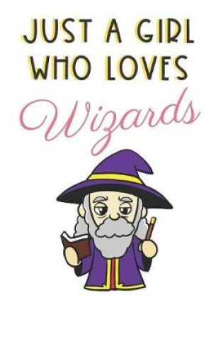 Cover of Just A Girl Who Loves Wizards