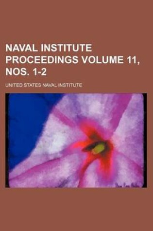 Cover of Naval Institute Proceedings Volume 11, Nos. 1-2