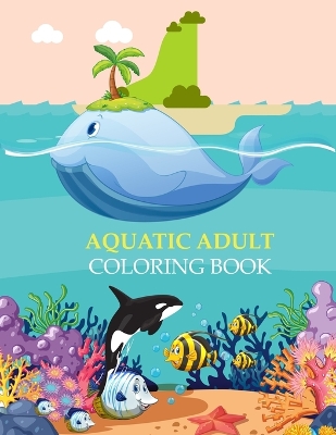 Book cover for Aquatic Adult Coloring Book