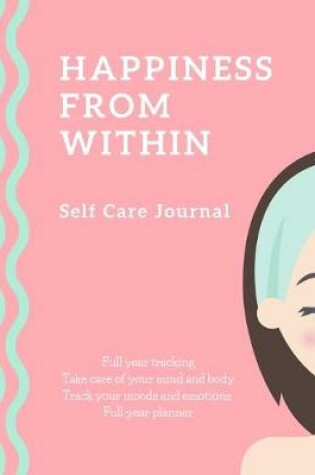 Cover of Happiness from within self care journal
