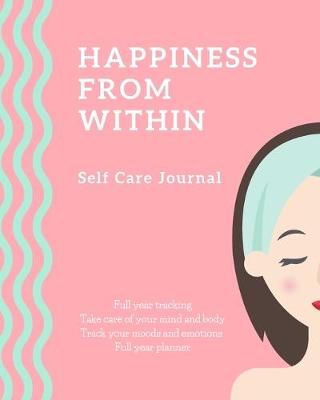 Book cover for Happiness from within self care journal