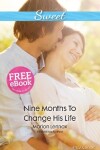 Book cover for Nine Months To Change His Life
