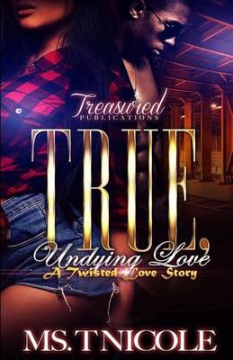 Book cover for True, Undying Love