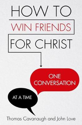 Book cover for How to Win Friends for Christ . . . One Conversation at a Time