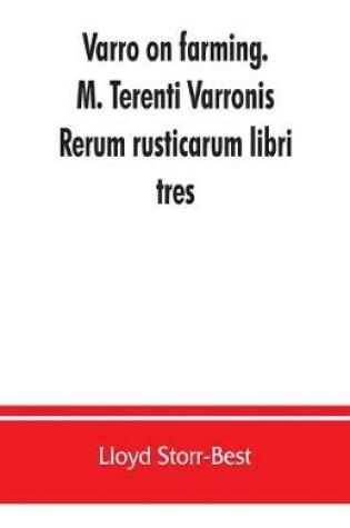 Cover of Varro on farming. M. Terenti Varronis Rerum rusticarum libri tres