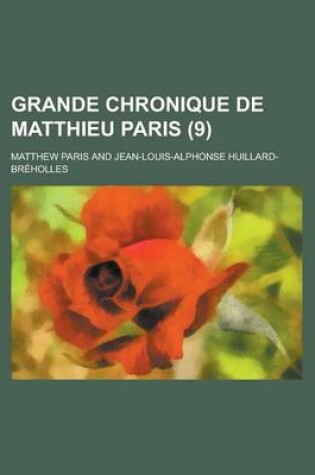 Cover of Grande Chronique de Matthieu Paris (9)