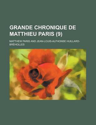 Book cover for Grande Chronique de Matthieu Paris (9)