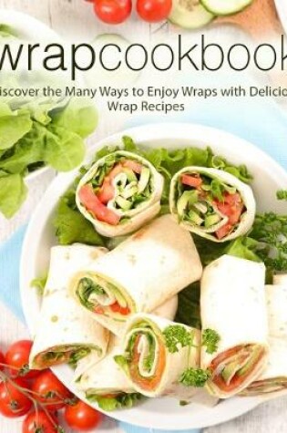 Cover of Wrap Cookbook