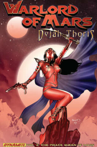 Cover of Warlord of Mars: Dejah Thoris Volume 2 - Pirate Queen of Mars