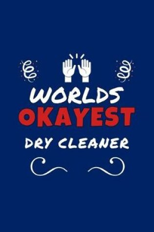 Cover of Worlds Okayest Dry Cleaner