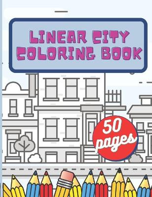 Book cover for Linear City Coloring Book