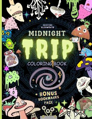 Book cover for MIDNIGHT TRIP Coloring Book + BONUS Bookmarks Page!