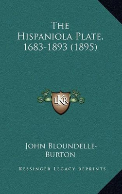 Book cover for The Hispaniola Plate, 1683-1893 (1895)