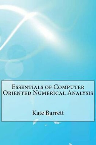 Cover of Essentials of Computer Oriented Numerical Analysis