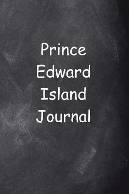 Book cover for Prince Edward Island Journal Chalkboard Design