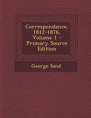 Book cover for Correspondance, 1812-1876, Volume 1