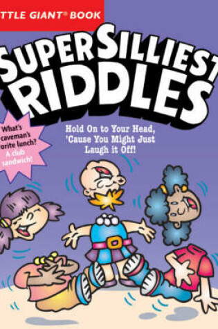 Cover of A Little Giant® Book: Super Silliest Riddles
