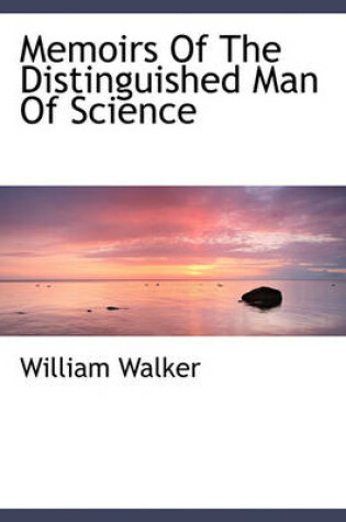 Cover of Memoirs of the Distinguished Man of Science