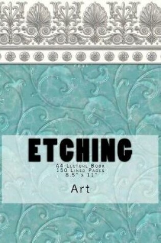 Cover of Etching A4 Lecture Book