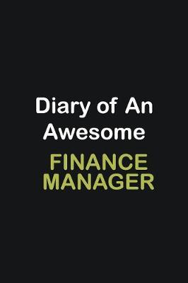 Book cover for Diary Of An Awesome Finance Manager