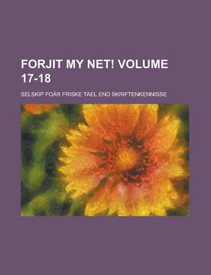 Book cover for Forjit My Net! Volume 17-18