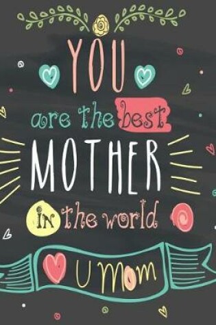Cover of You are the best mother in the world u mom
