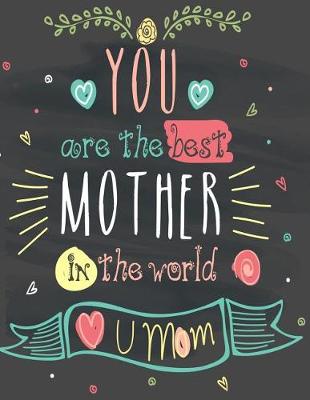 Cover of You are the best mother in the world u mom