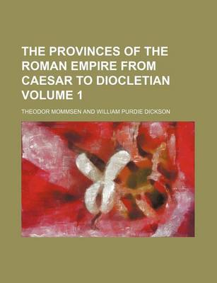 Book cover for The Provinces of the Roman Empire from Caesar to Diocletian Volume 1