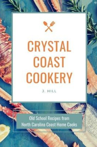 Cover of Crystal Coast Cookery