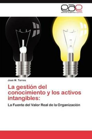 Cover of La Gestion del Conocimiento y Los Activos Intangibles