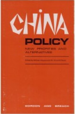 Cover of China Policy:New Priorities &