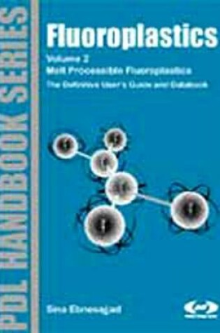 Cover of Fluoroplastics, Volume 2: Melt Processible Fluoroplastics