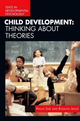 Cover of Child Development: Thinking About Theories