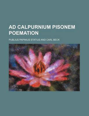 Book cover for Ad Calpurnium Pisonem Poemation