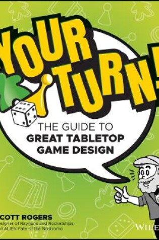 Cover of Your Turn! The Guide to Great Tabletop Game Design