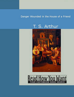 Book cover for Danger Wounded in the House of a Friend
